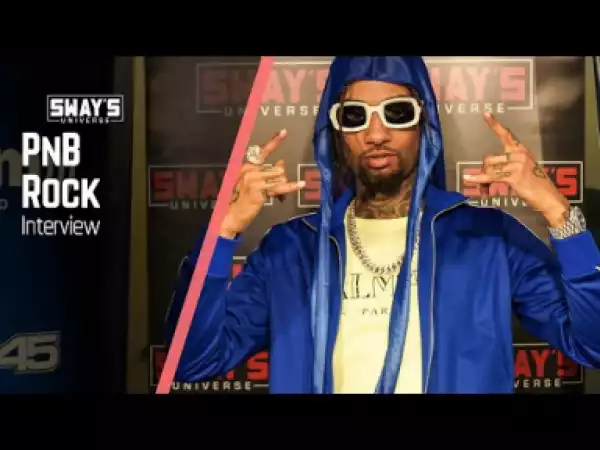 Pnb Rock Talks Meek Mill, Prison Reform, New Album & More On Sway In The Morning